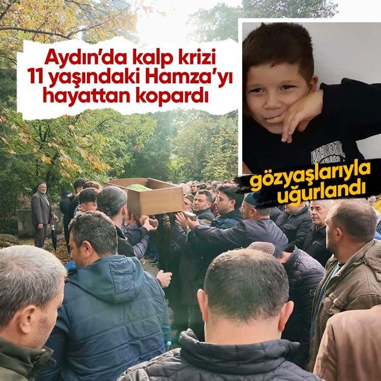 Aydın’da kalp krizi 11 yaşındaki Hamza’yı hayattan kopardı, gözyaşlarıyla uğurlandı