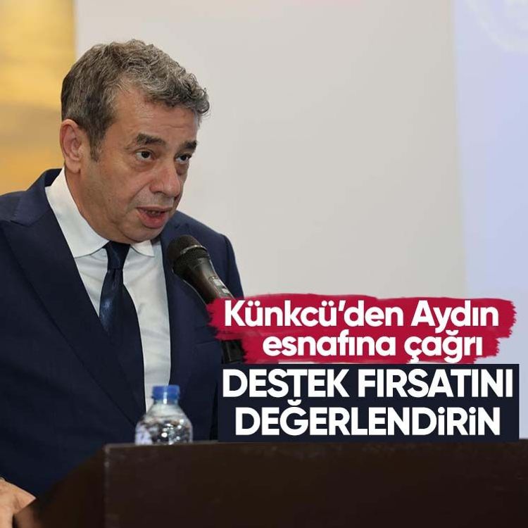 Künkcü’den Aydın esnafına çağrı: Destek fırsatını değerlendirin