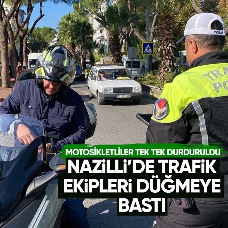 Nazilli’de trafik ekipleri düğmeye bastı.. Motosikletliler tek tek durduruldu