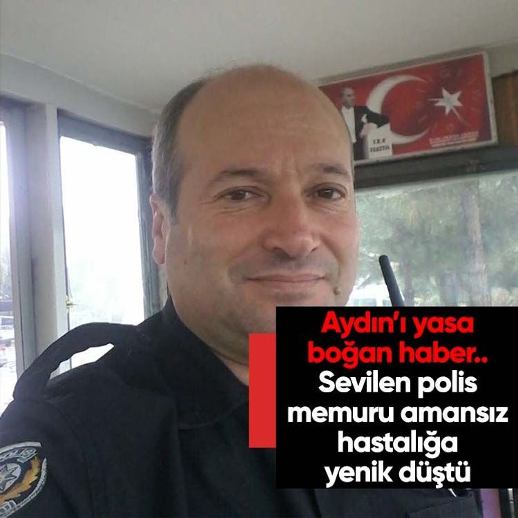 Aydın’ı yasa boğan haber.. Sevilen polis memuru amansız hastalığa yenik düştü