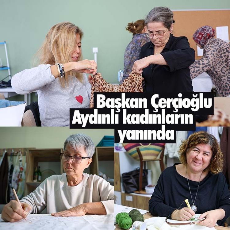 Başkan Çerçioğlu Aydınlı kadınların yanında