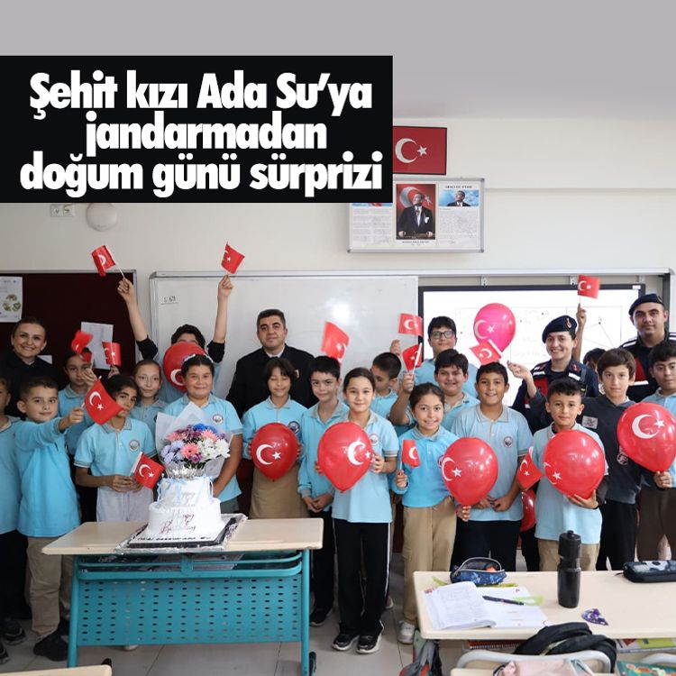 Şehit kızı Ada Su’ya jandarmadan doğum günü sürprizi