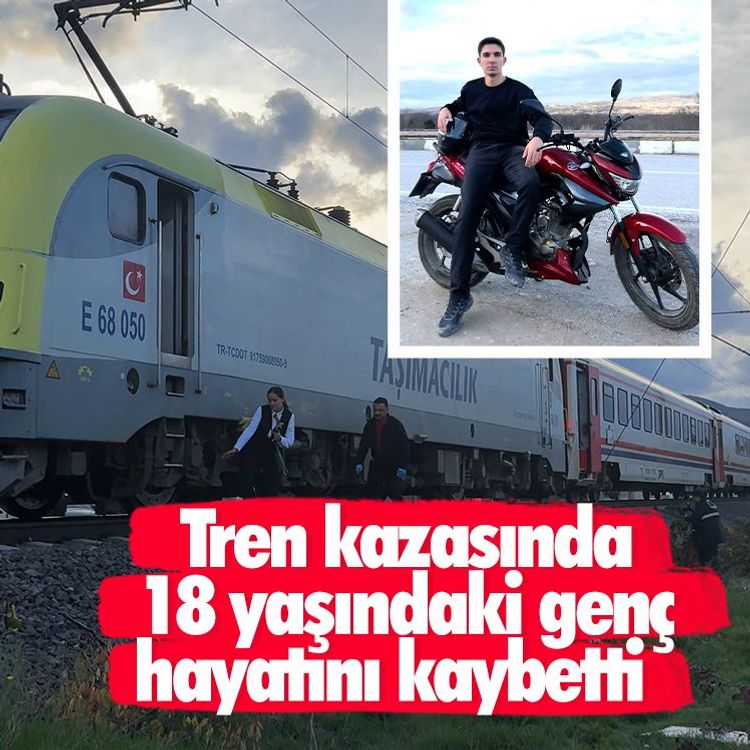 Tren kazasında 18 yaşındaki genç hayatını kaybetti