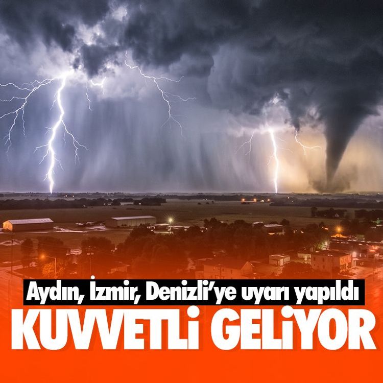 Aydın, İzmir, Denizli’ye uyarı yapıldı, kuvvetli şekilde geliyor