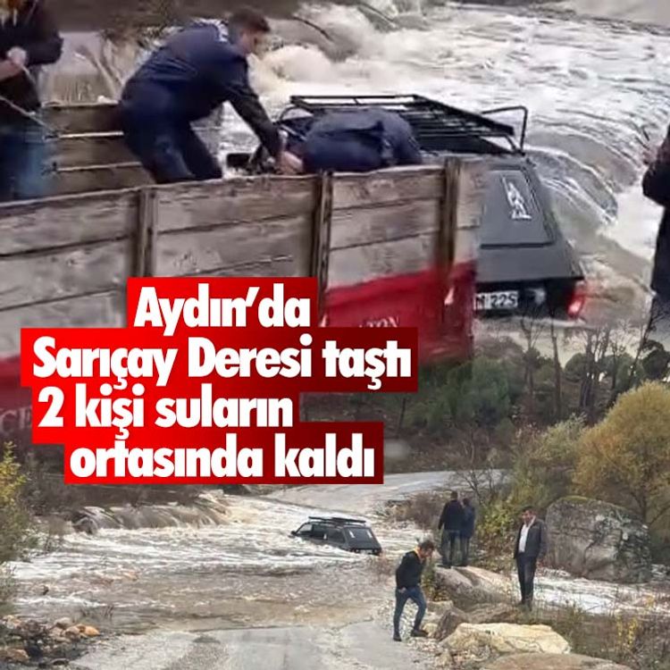 Aydın’da Sarıçay Deresi taştı, 2 kişi suların ortasında kaldı