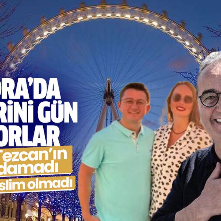 Londra’da günlerini gün ediyorlar.. Bülent Tezcan’ın kızı ve damadı halen adalete teslim olmadı