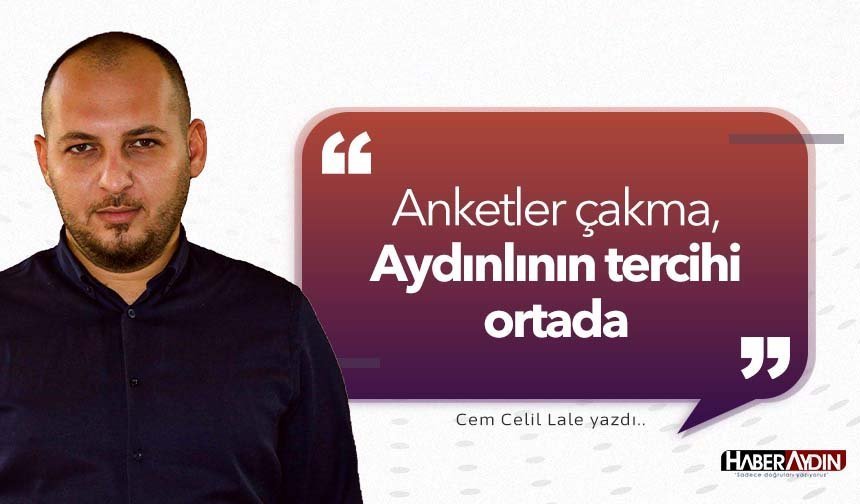 Anketler çakma, Aydınlının tercihi ortada